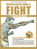 Musculation pour le fight - Frédéric Delavier & Michael Gundill