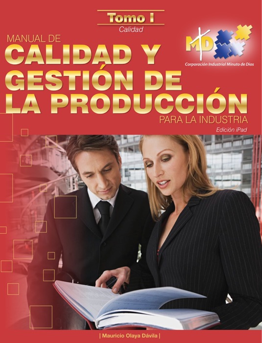 Manual de Calidad y Gesti贸n de la Producci贸n para la Industria: Parte 1 Calidad