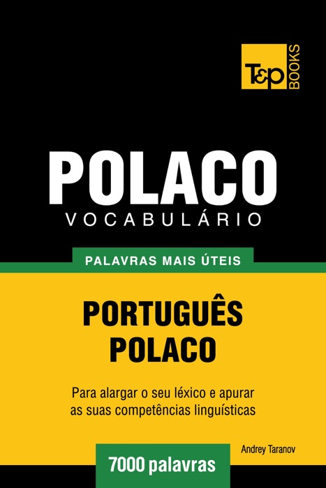Vocabulário Português-Polaco: 7000 palavras mais úteis