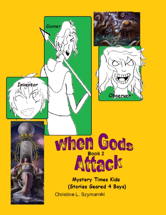 When Gods Attack..A Mystery Times Kids Series-Book 2 (Stories Geared 4 Boys)