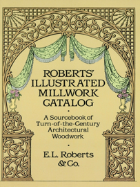 Roberts' Illustrated Millwork Catalog