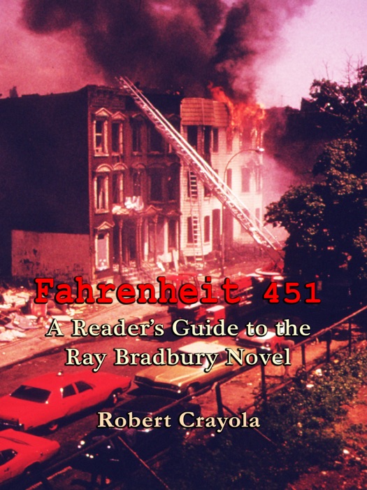 Fahrenheit 451: A Reader's Guide to the Ray Bradbury Novel