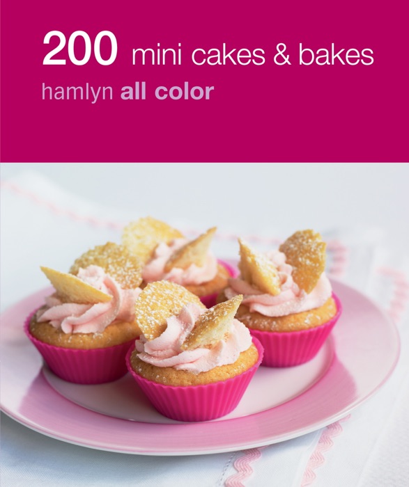 Hamlyn All Colour Cookery: 200 Mini Cakes & Bakes