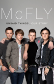 McFly - Unsaid Things...Our Story - Tom Fletcher, ダニー・ジョーンズ, Harry Judd & ダギー・ポインター