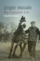 Ginger Mccain - My Colourful Life: From Red to Amber artwork