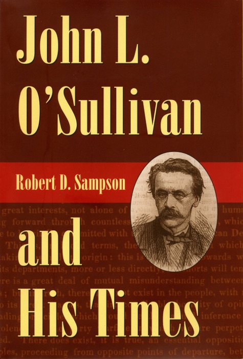 John L. O'Sullivan and His Times