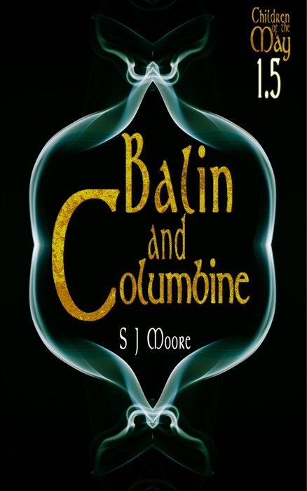 Balin and Columbine (Children of the May Book 1.5)