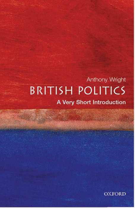 British Politics: A Very Short Introduction