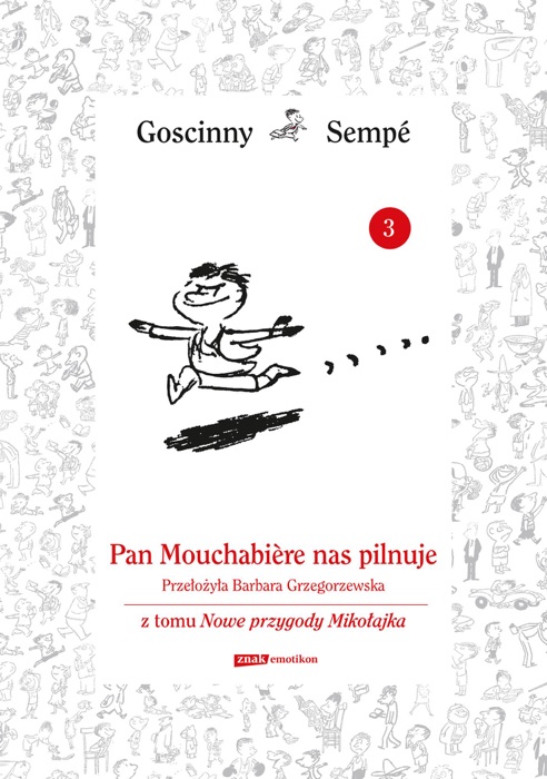 Pan Mouschabiere nas pilnuje  z tomu Nowe przygody Mikołajka.  Minibook