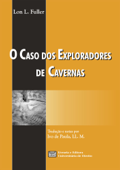 O caso dos exploradores de cavernas - Lon L. Fuller