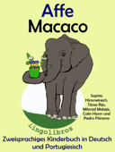 Zweisprachiges Kinderbuch in Deutsch und Portugiesisch - Affe - Macaco (Die Serie zum Portugiesisch lernen) - LingoLibros