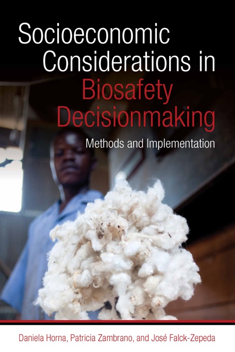 Socioeconomic Considerations in Biosafety Decisionmaking