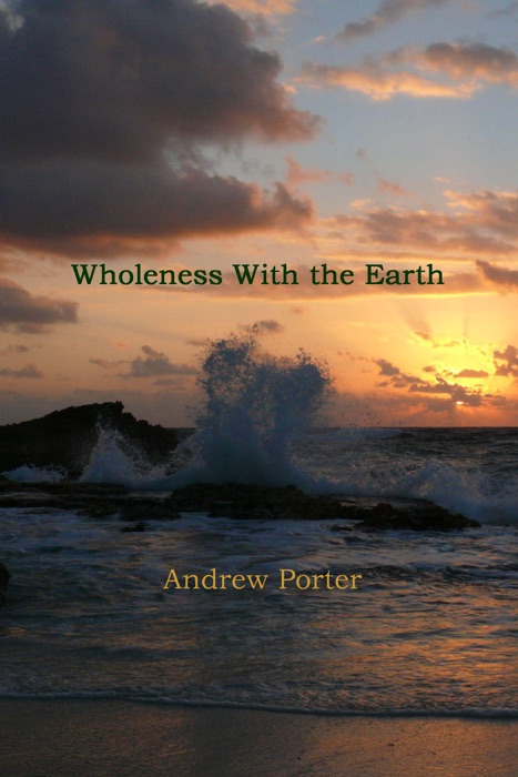 Wholeness With The Earth