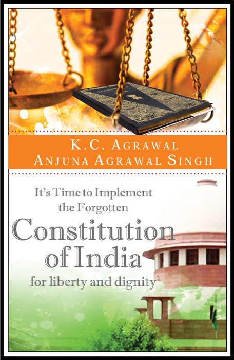 It’s Time to Implement the Forgotten Constitution of India for Liberty and Dignity