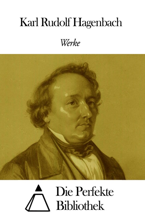 Werke von Karl Rudolf Hagenbach