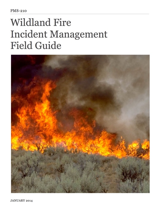 Wildland Fire  Incident Management  Field Guide