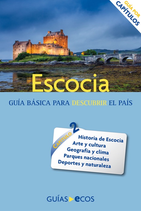 Escocia. Historia, cultura y naturaleza