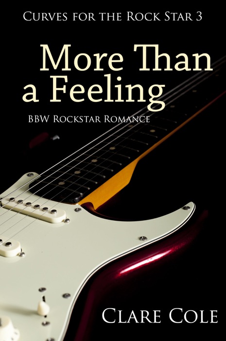 More Than a Feeling - Curves for the Rock Star 3