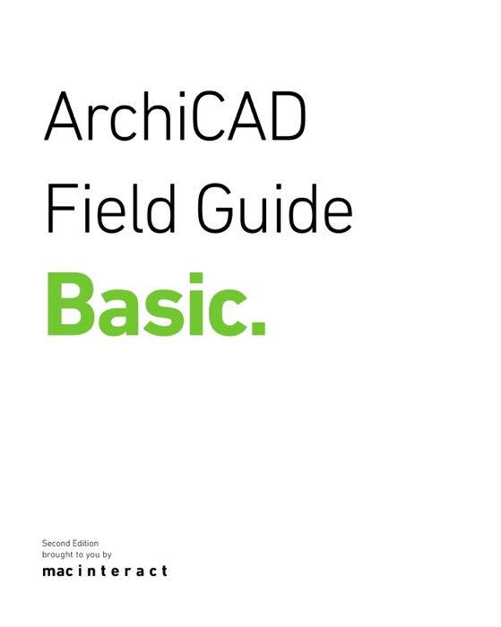 ArchiCAD Field Guide Basic
