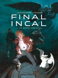 Final Incal Tome 1 - Alexandro Jodorowsky & Ladrönn