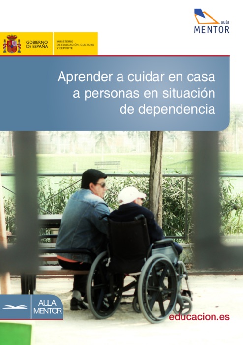 Aprender a cuidar en casa a personas en situación de dependencia