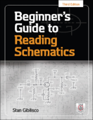 Beginner's Guide to Reading Schematics, Third Edition - Stan Gibilisco