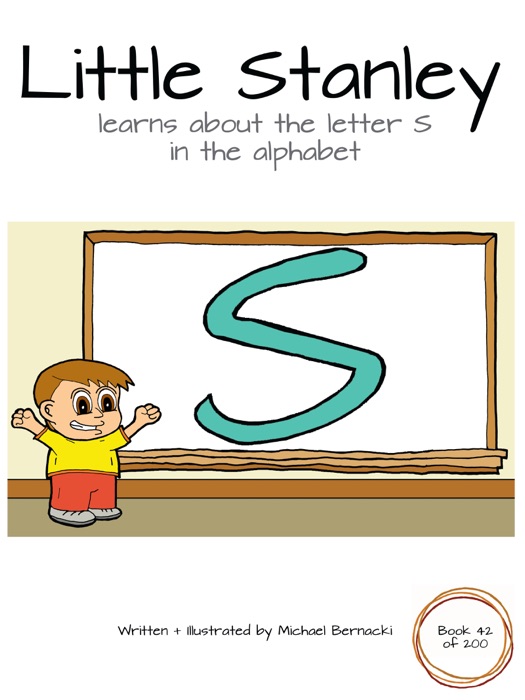 Little Stanley learns about the letter S in the alphabet (Book 42 of 200)