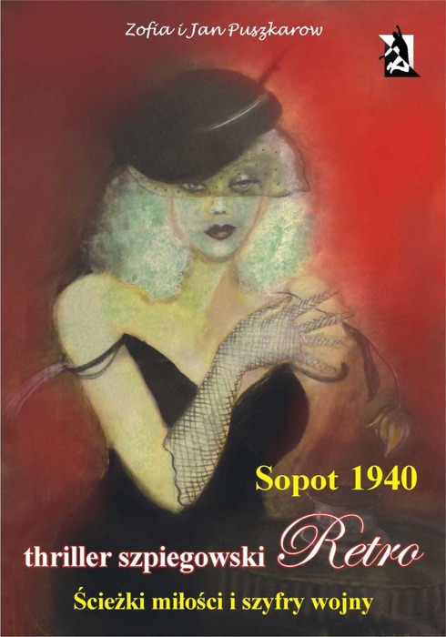 Sopot 1940. Ścieżki miłości i szyfry wojny. Thriller retro