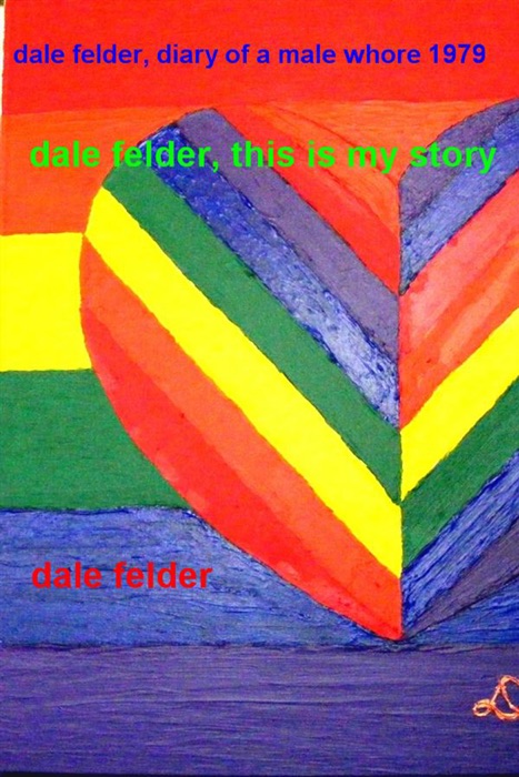 Dale Felder, Diary of a Male Whore 1979