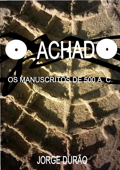 O achado - Os manuscritos de 500 a. C.