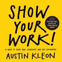 Austin Kleon - Show Your Work! artwork