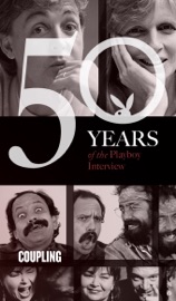 Coupling: The Playboy Interview - Playboy, Dan Rowan, Dick Martin, Jane Fonda, Tom Hayden, John Lennon, Yoko Ono, Cheech Marin, Tommy Chong, Julie Andrews, Blake Edwards, Paul McCartney, Linda McCartney, Imelda Marcos, Ferdinand Marcos, Robert MacNeil, Jim Lehrer, Roseanne Barr, Tom Arnold, Trey Parker & Matt Stone