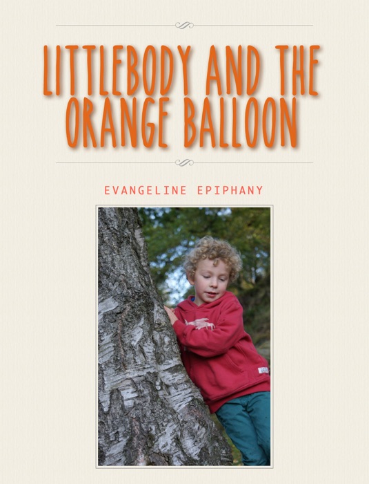 Littlebody and the Orange Balloon