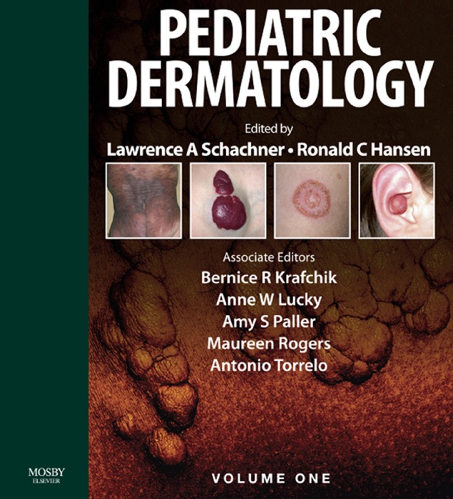 Pediatric Dermatology E-Book