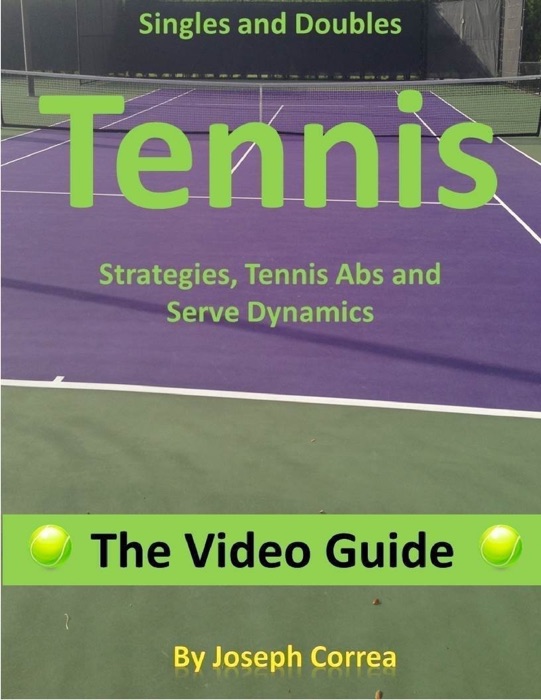 Singles and Doubles Tennis Strategies, Tennis Abs, and Serve Dynamics