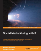 Social Media Mining with R - Nathan Danneman & Richard Heimann