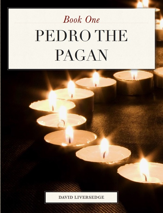 Pedro the Pagan - Book One