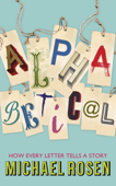 Alphabetical - Michael Rosen