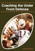 Coaching the Under Front Defense - Jerry Gordon