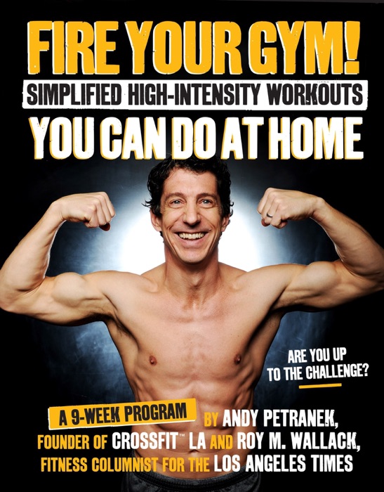 Fire Your Gym! Simplified High-Intensity Workouts You Can Do At Home