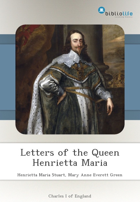 Letters of the Queen Henrietta Maria