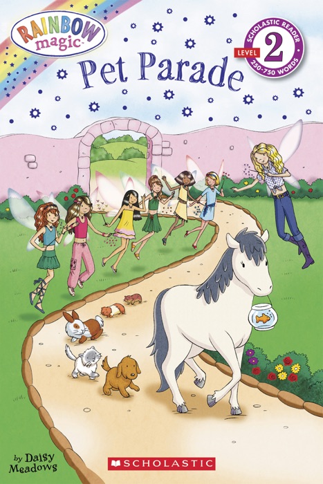 Scholastic Reader Level 2: Rainbow Magic: Pet Parade