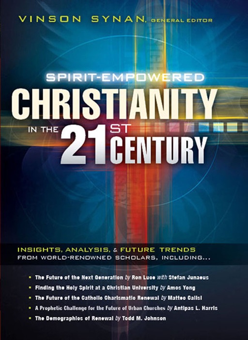 Spirit-Empowered Christianity in the 21st Century