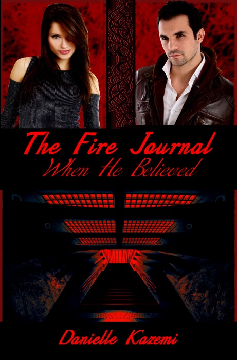 When He Believed (#4) (The Fire Journal)