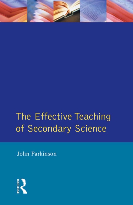 Effective Teaching of Secondary Science, The