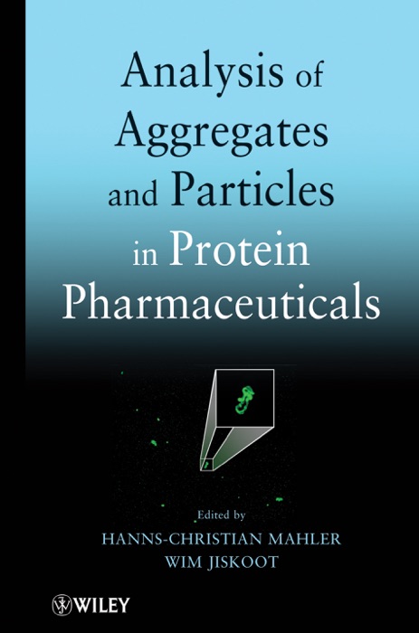 Analysis of Aggregates and Particles in Protein Pharmaceuticals