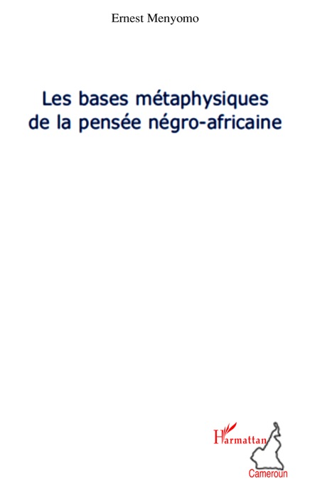 Les bases métaphysiques de la pensée négro-africaine