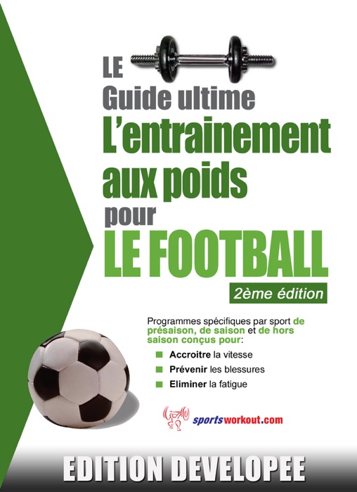 Le guide suprême de l'entrainement avec des poids pour le football