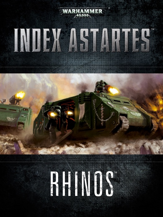 Index Astartes: Rhino