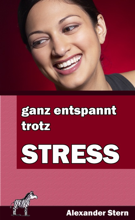 Ganz entspannt trotz Stress